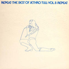 Repeat - The Best Of Jethro Tull - Vol. II