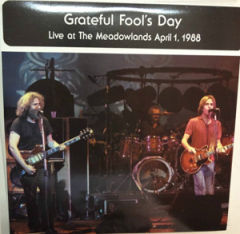 Grateful Fool's Day: Live At The Meadowlands April 1, 1988