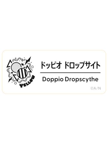 Doppio Dropscythe-2025Fes名札