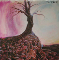 Trouble