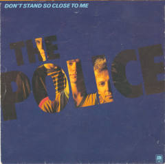 Don't Stand So Close To Me