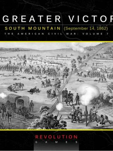 A Greater Victory: South Mountain, September 14, 1862