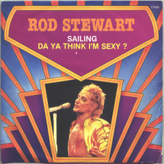 Sailing / Da Ya Think I'm Sexy ?