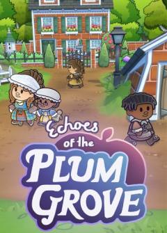 Echoes of the Plum Grove