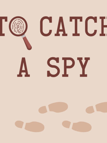 To Catch a Spy