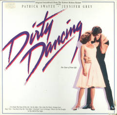 Dirty Dancing (Original Soundtrack From The Vestron Motion Picture)