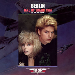 Take My Breath Away (Love Theme From &quot;Top Gun&quot;) 