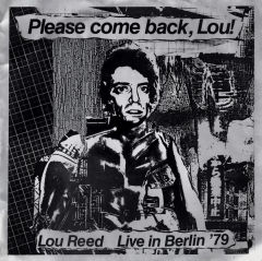 Please Come Back, Lou! (Live In Berlin '79)