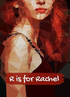 R is for Rachel