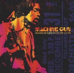 Machine Gun: The Fillmore East First Show 12/31/1969