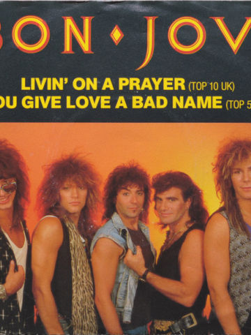 Livin' On A Prayer / You Give Love A Bad Name