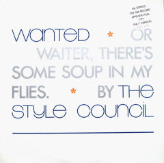 Wanted (Or Waiter, There's Some Soup In My Flies)