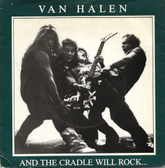 And The Cradle Will Rock...