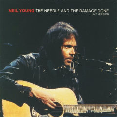 The Needle And The Damage Done (Live Version)