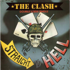 Should I Stay Or Should I Go / Straight To Hell