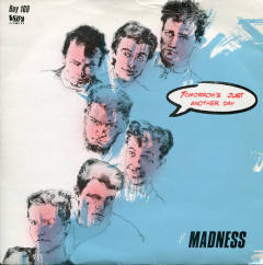 Tomorrow's (Just Another Day) / Madness (Is All In The Mind)