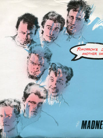 Tomorrow's (Just Another Day) / Madness (Is All In The Mind)