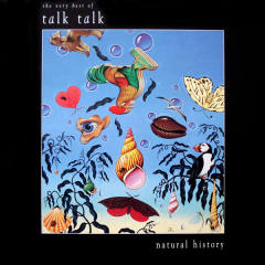 Natural History (The Very Best Of Talk Talk)