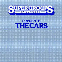 Super Groups In Concert Presents The Cars