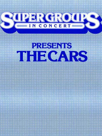 Super Groups In Concert Presents The Cars