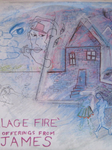 Village Fire - Five Offerings From James