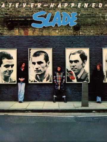 Whatever Happened To Slade