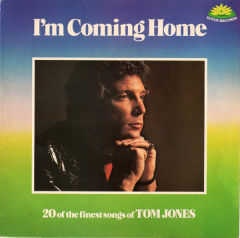 I'm Coming Home (20 Of The Finest Songs Of Tom Jones)