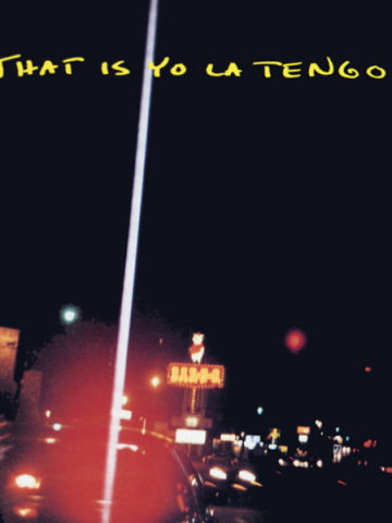 That Is Yo La Tengo