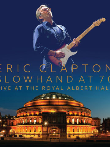 Slowhand At 70: Live At The Royal Albert Hall