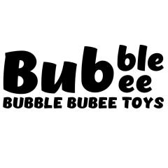 BUBBLE BUBEE 