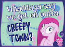 Whaddaya say we get on outta creepy town?