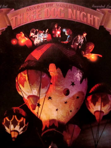 Around The World With Three Dog Night