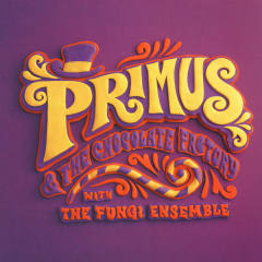 Primus &amp; The Chocolate Factory With The Fungi Ensemble