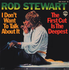 I Don't Want To Talk About It / The First Cut Is The Deepest