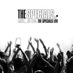 More... Or Less. - The Specials Live