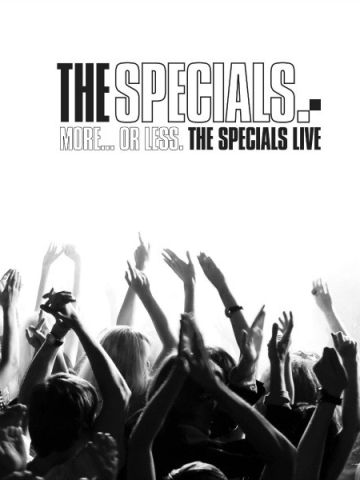 More... Or Less. - The Specials Live