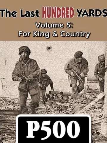 The Last Hundred Yards: Volume 5 – For King & Country