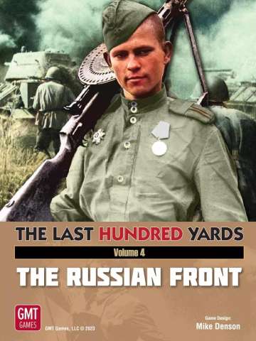 The Last Hundred Yards: Volume 4 – The Russian Front