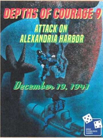 Depths of Courage: The Raid on Alexandria, December 19, 1941