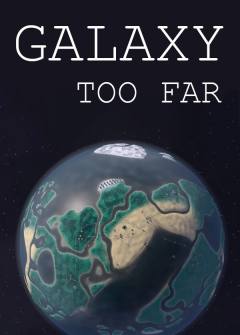 Galaxy Too Far