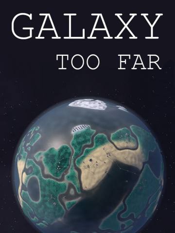 Galaxy Too Far