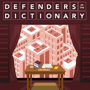  Defenders of the Dictionary 