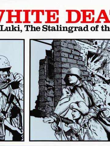 White Death: Velikiye Luki, The Stalingrad of the North