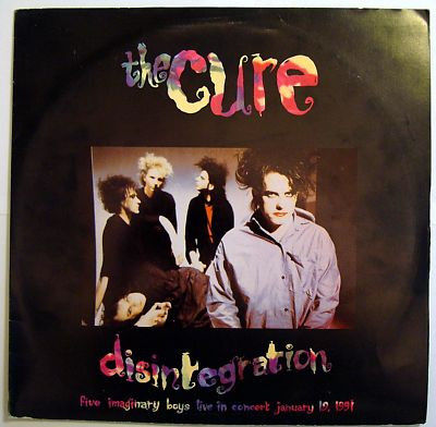 Disintegration (Five Imaginary Boys Live In Concert January 19, 1991)