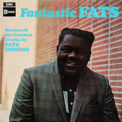 Fantastic Fats (Sixteen Of The Greatest Tracks By Fats Domino)