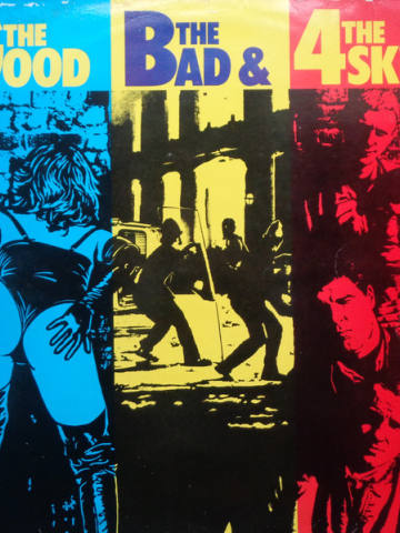 The Good, The Bad &amp; The 4 Skins