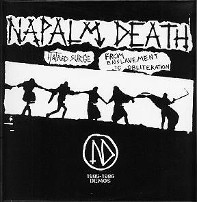 Hatred Surge / From Enslavement To Obliteration (1985-1986 Demos)