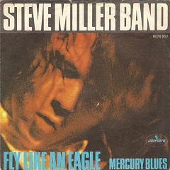 Fly Like An Eagle / Mercury Blues
