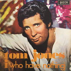 I (Who Have Nothing)