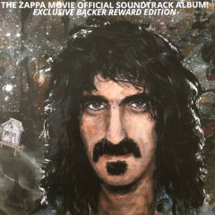 The Zappa Movie Official Soundtrack Album! (Exclusive Backer Reward Edition)